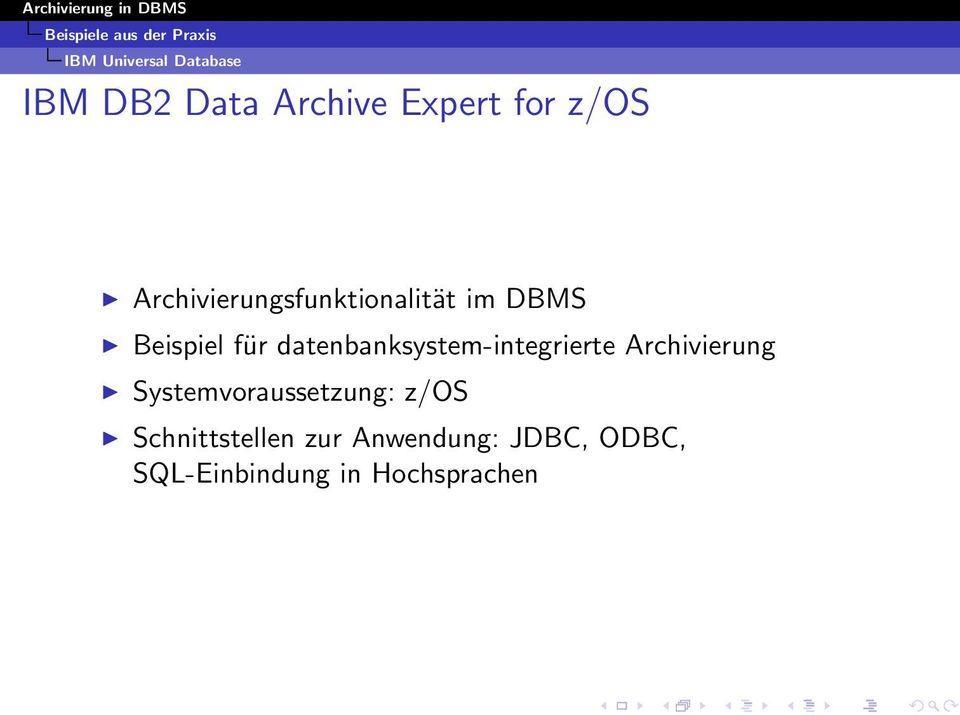 datenbanksystem-integrierte Archivierung Systemvoraussetzung: z/os