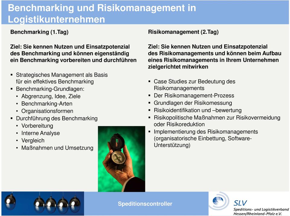 Benchmarking Benchmarking-Grundlagen: Abgrenzung, Idee, Ziele Benchmarking-Arten Organisationsformen Durchführung des Benchmarking Vorbereitung Interne Analyse Vergleich Maßnahmen und Umsetzung Ziel: