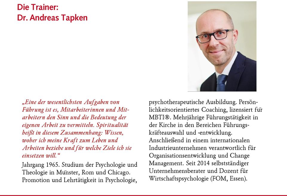 Studium der Psychologie und Theologie in Mu nster, Rom und Chicago. Promotion und Lehrtätigkeit in Psychologie, psychotherapeutische Ausbildung.