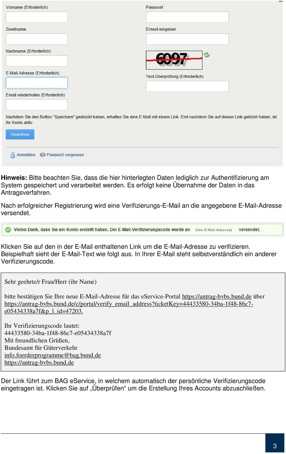 Klicken Sie auf den in der E-Mail enthaltenen Link um die E-Mail-Adresse zu verifizieren. Beispielhaft sieht der E-Mail-Text wie folgt aus.