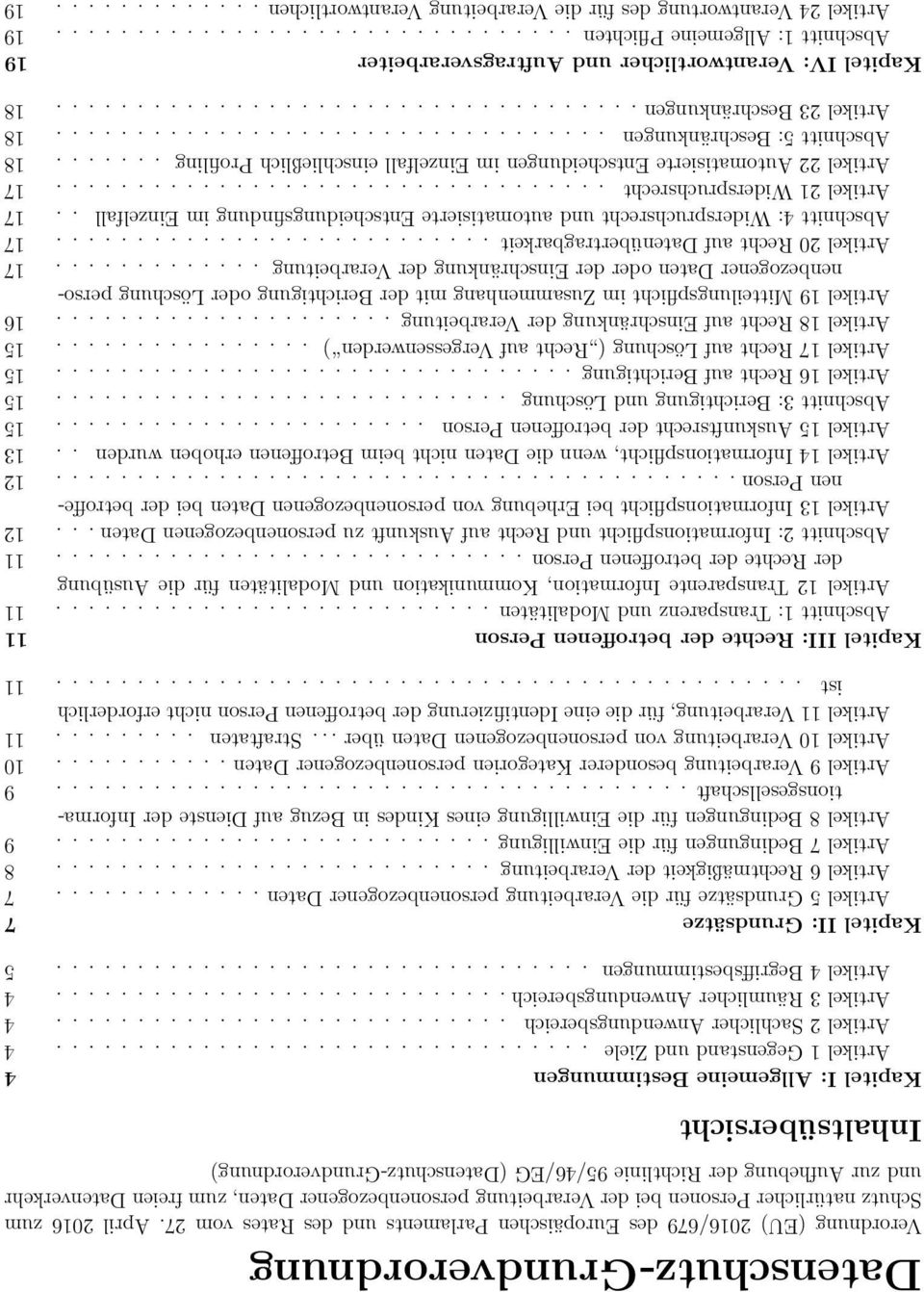 Inhaltsübersicht Kapitel I: Allgemeine Bestimmungen 4 Artikel 1 Gegenstand und Ziele................................. 4 Artikel 2 Sachlicher Anwendungsbereich.