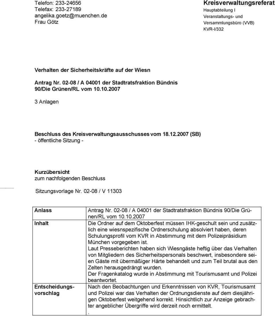 02-08 / A 04001 der Stadtratsfraktion Bündnis 90/Die Grünen/RL vom 10.10.2007 3 Anlagen Beschluss des Kreisverwaltungsausschusses vom 18.12.
