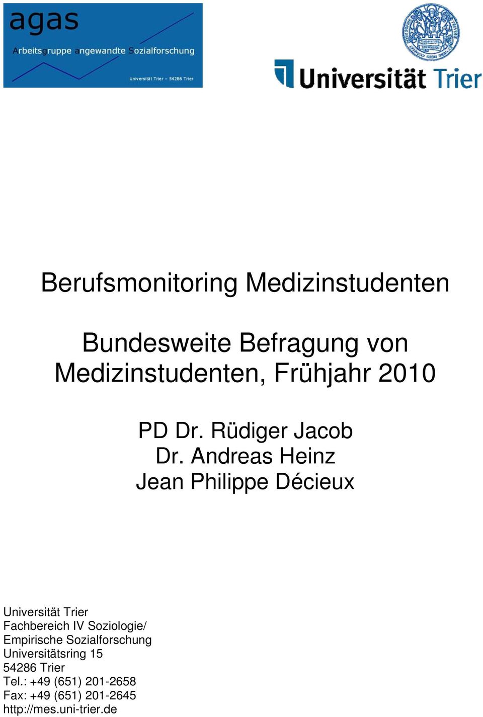 Andreas Heinz Jean Philippe Décieux Universität Trier Fachbereich IV Soziologie/