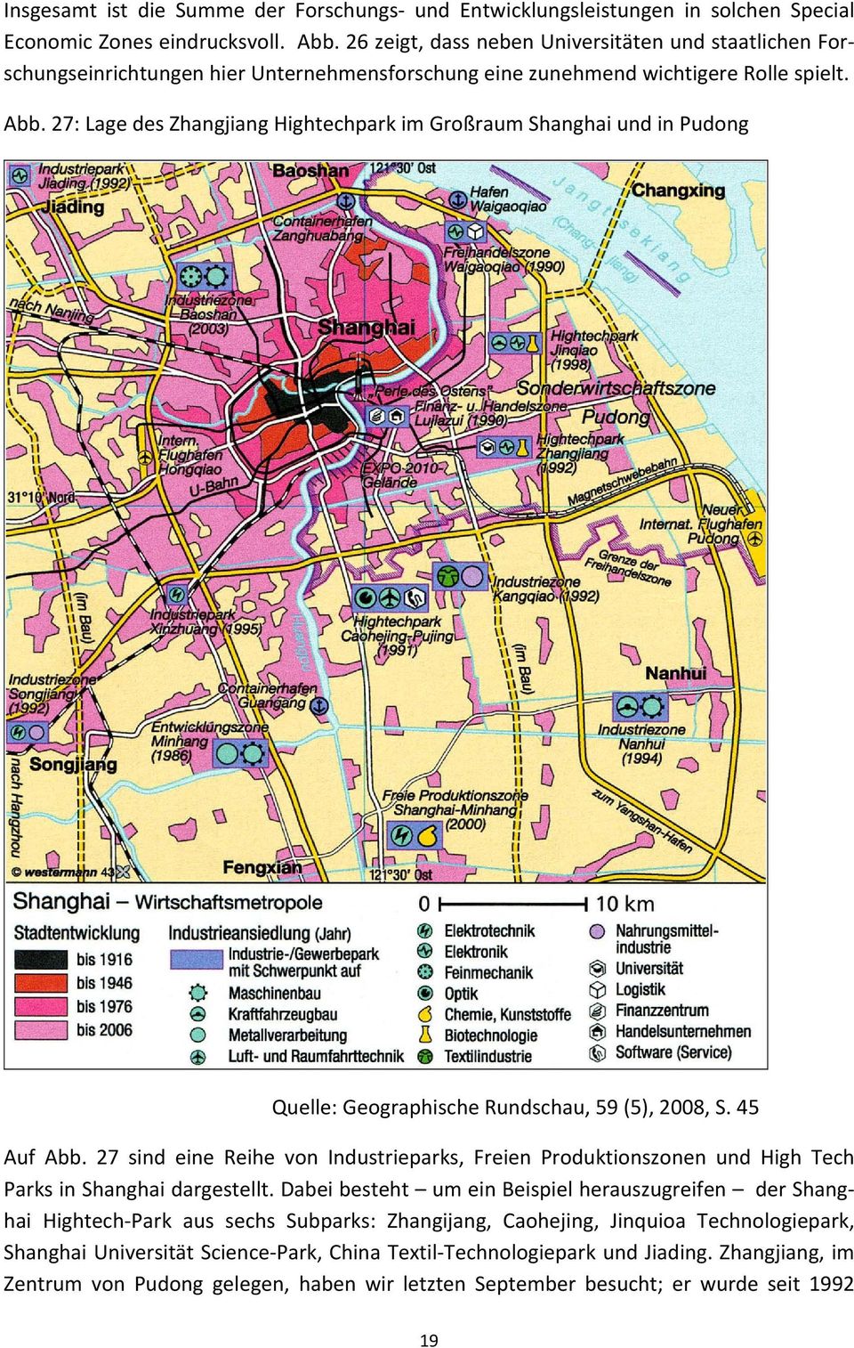 27: Lage des Zhangjiang Hightechpark im Großraum Shanghai und in Pudong Quelle: Geographische Rundschau, 59 (5), 2008, S. 45 Auf Abb.