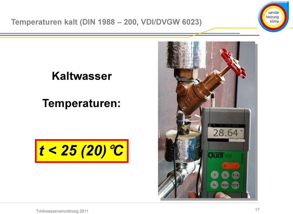 Kaltwasser Temperaturen: t <
