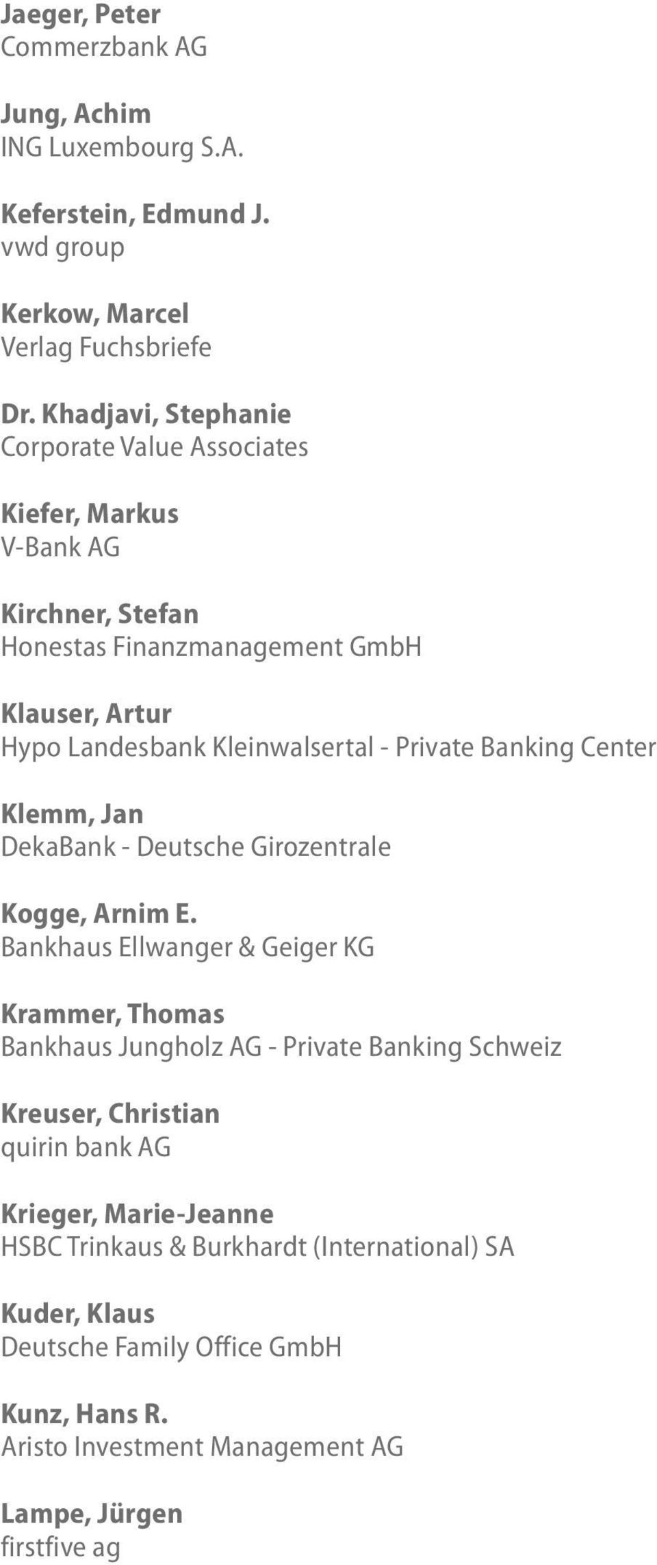 Private Banking Center Klemm, Jan DekaBank - Deutsche Girozentrale Kogge, Arnim E.