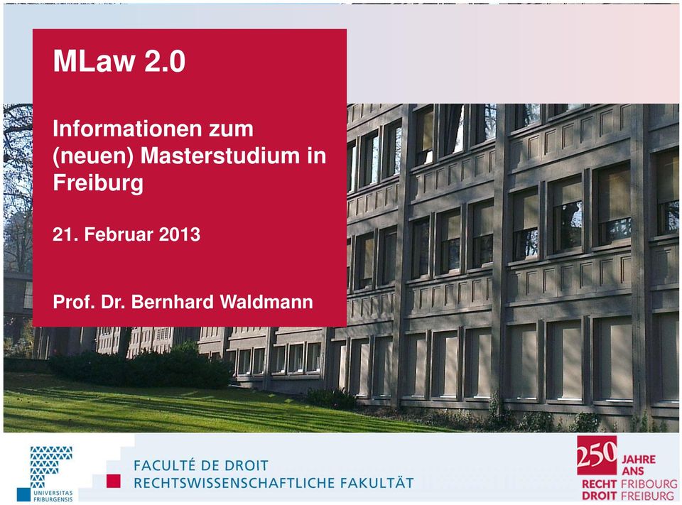 Freiburg 21. Februar 2013 Prof. Dr.
