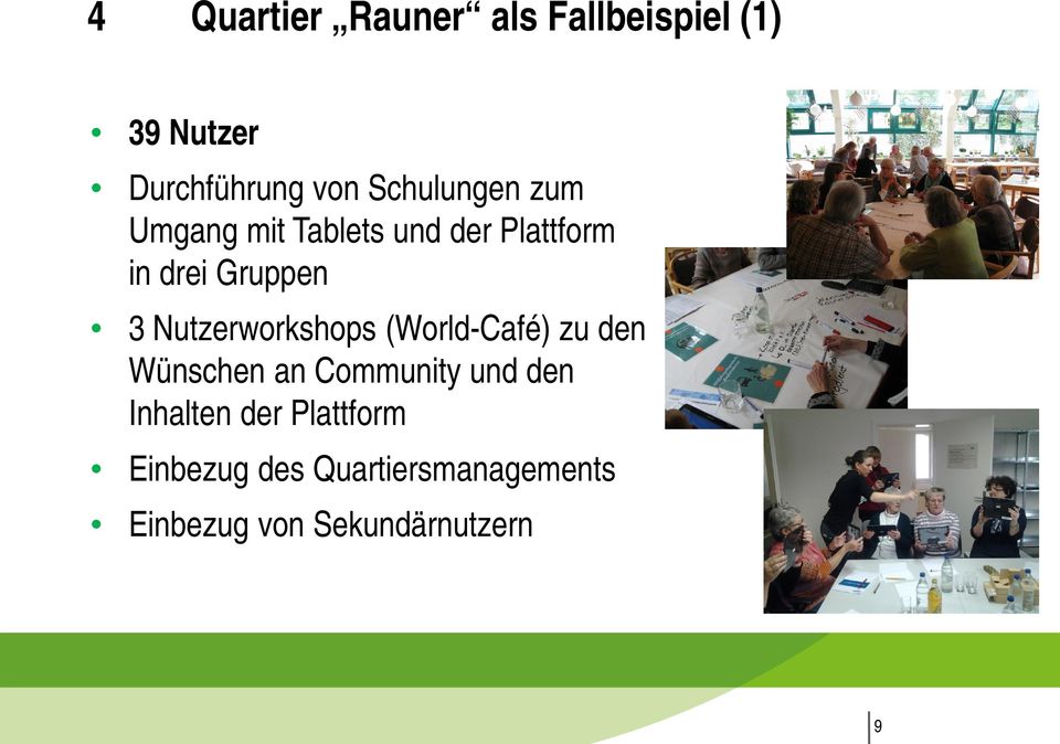 Nutzerworkshops (World-Café) zu den Wünschen an Community und den