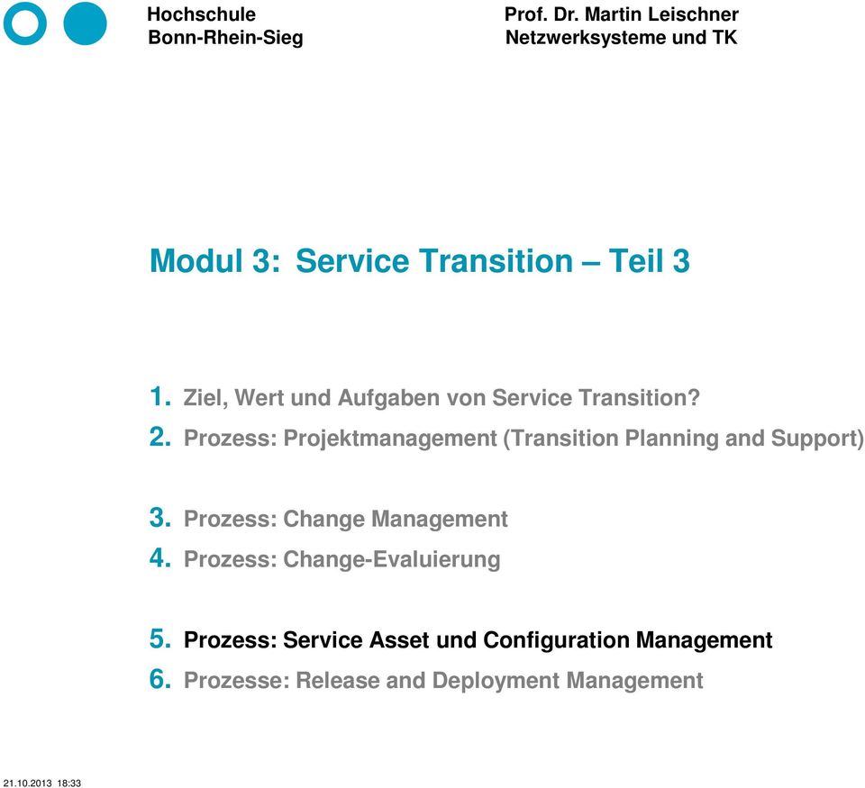 Prozess: Projektmanagement (Transition Planning and Support) 3.