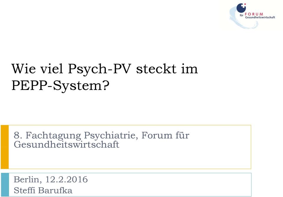 Fachtagung Psychiatrie, Forum für