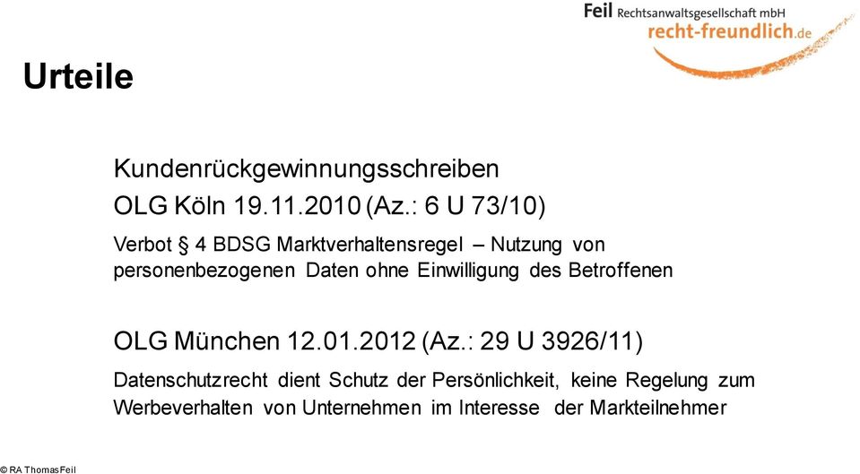 Einwilligung des Betroffenen OLG München 12.01.2012 (Az.