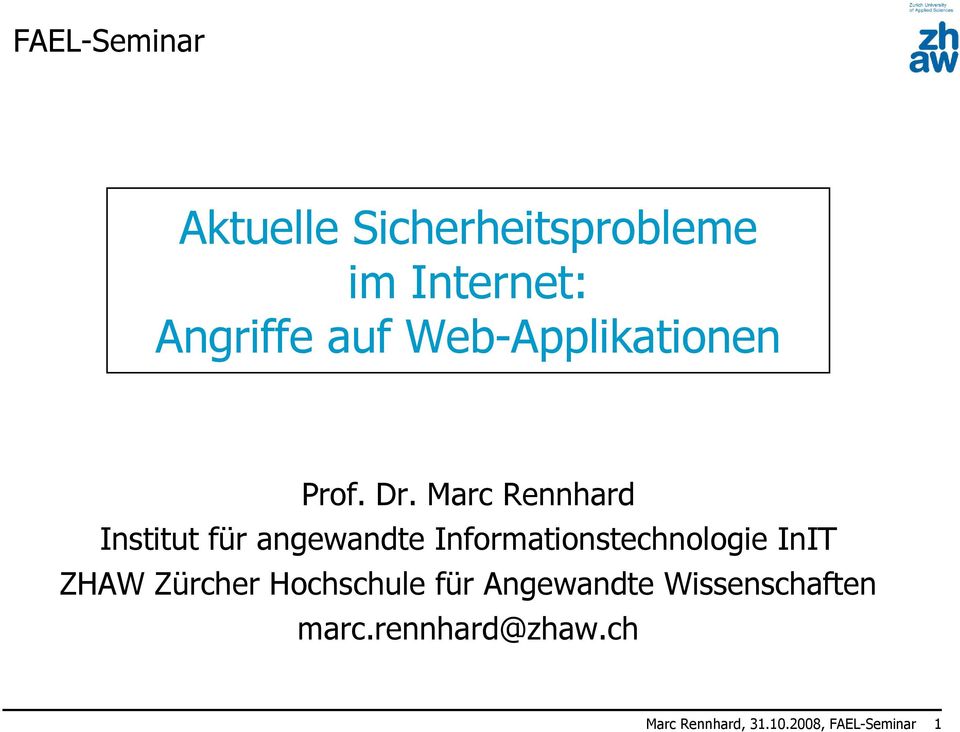 Marc Rennhard Institut für angewandte Informationstechnologie InIT