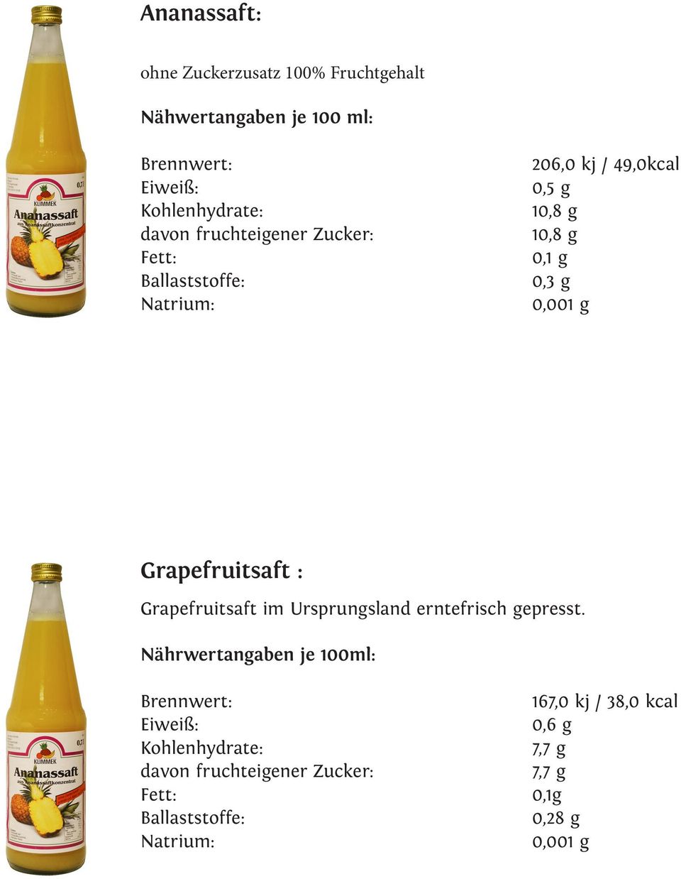 Grapefruitsaft : Grapefruitsaft im Ursprungsland erntefrisch