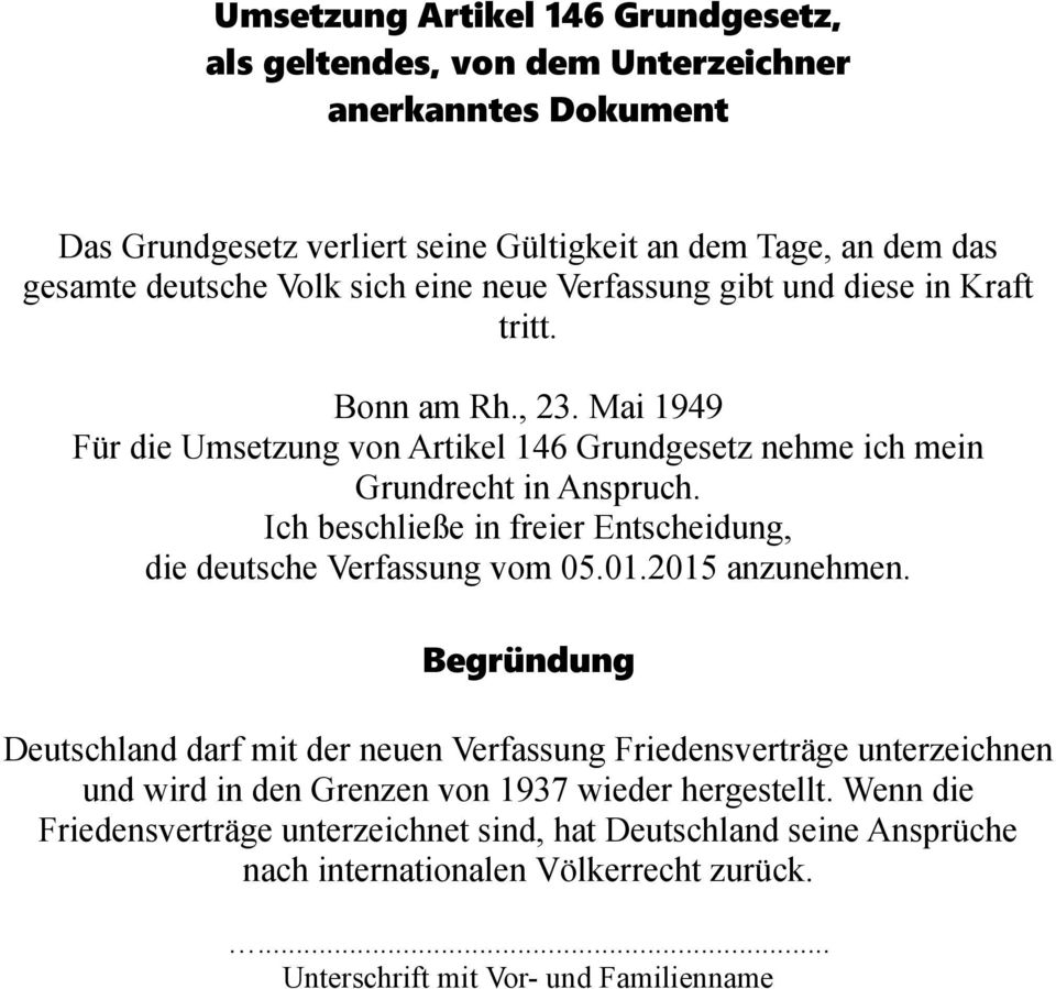 Ich beschließe in freier Entscheidung, die deutsche Verfassung vom 05.01.2015 anzunehmen.