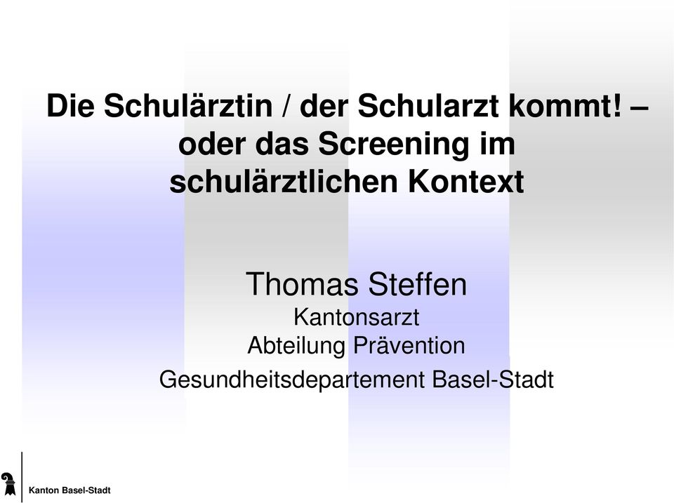 Kontext Thomas Steffen Kantonsarzt