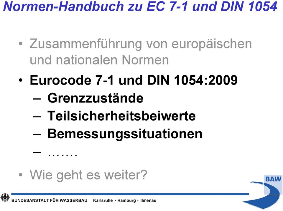 Normen Eurocode 7-1 und DIN 1054:2009 Grenzzustände