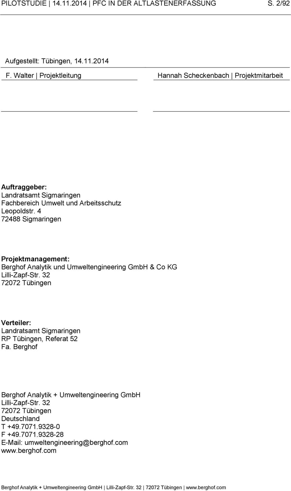 4 72488 Sigmaringen Projektmanagement: Berghof Analytik und Umweltengineering GmbH & Co KG Lilli-Zapf-Str.