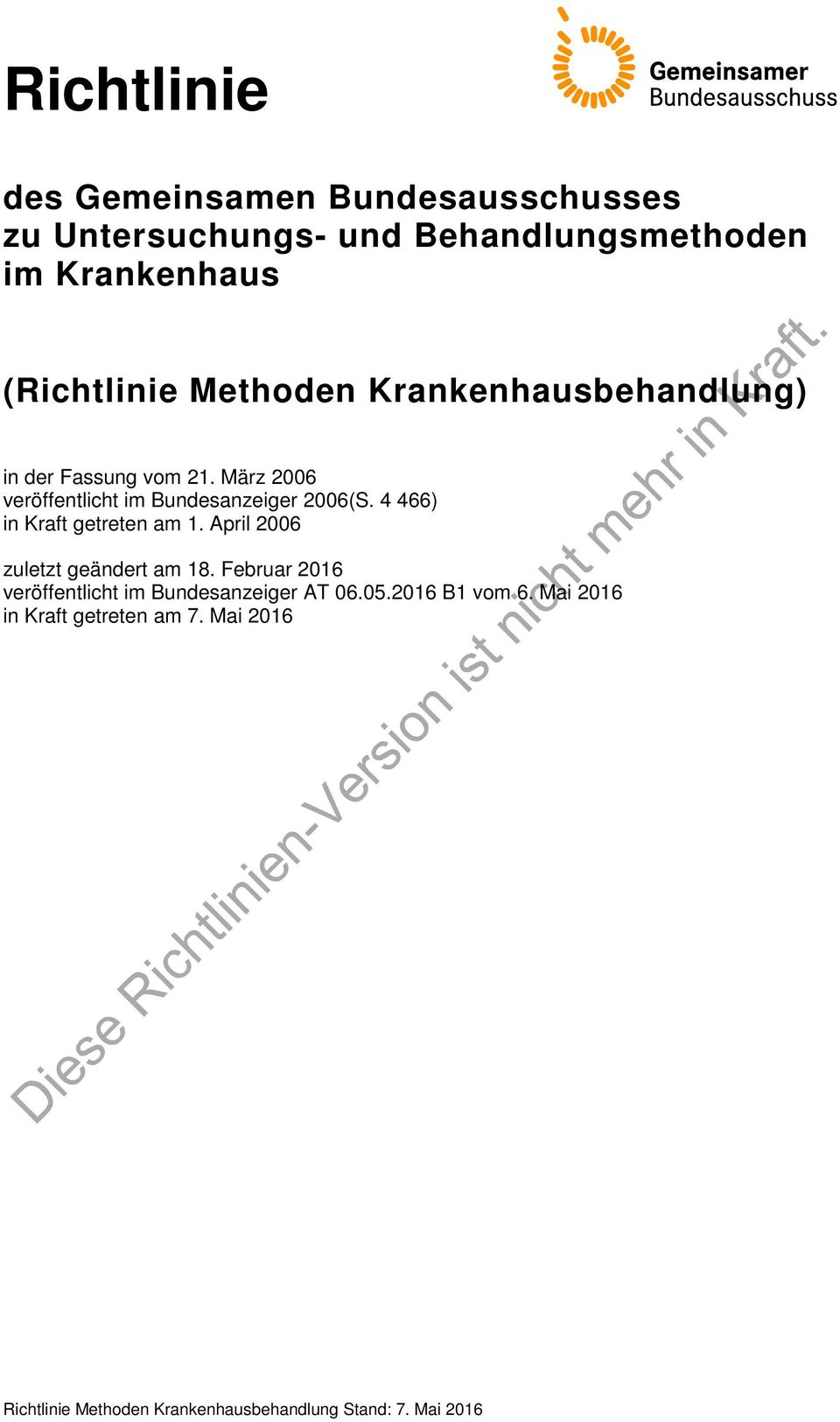 März 2006 veröffentlicht im Bundesanzeiger 2006(S. 4 466) in Kraft getreten am 1.