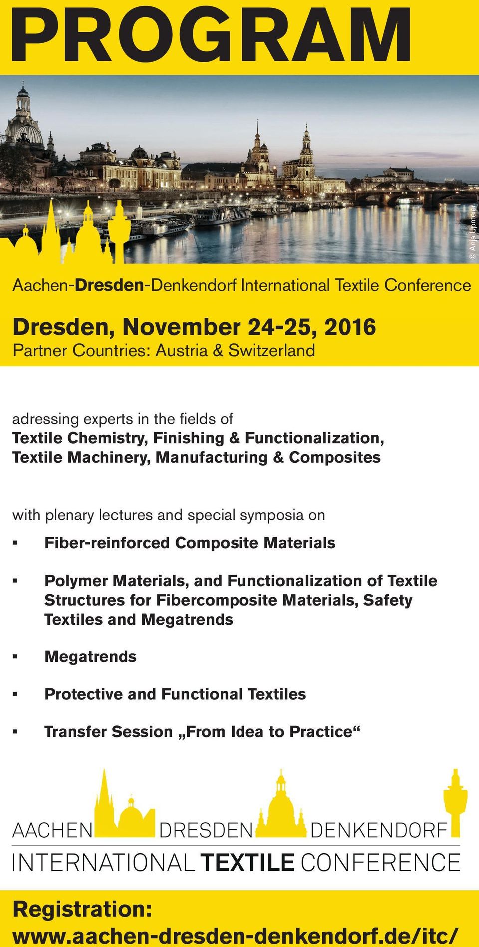 and special symposia on Fiber-reinforced Composite Materials Polymer Materials, and Functionalization of Textile Structures for Fibercomposite Materials,