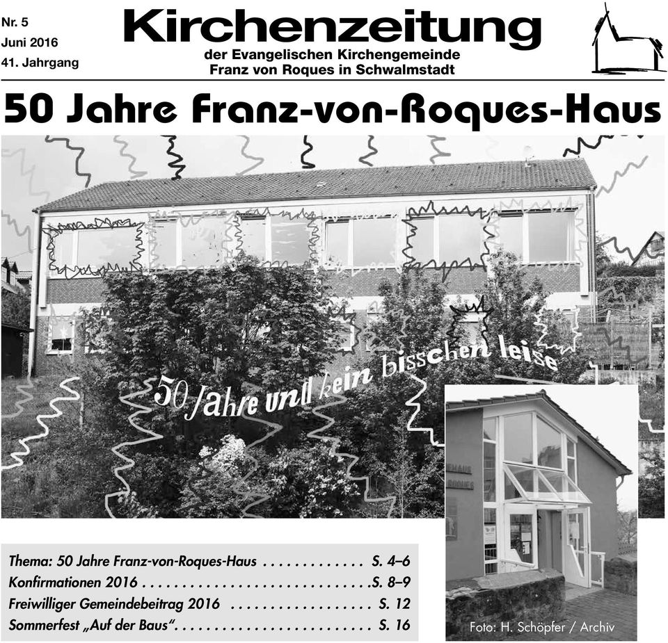 Schwalmstadt 50 Jahre Franz-von-Roques-Haus Thema: 50 Jahre