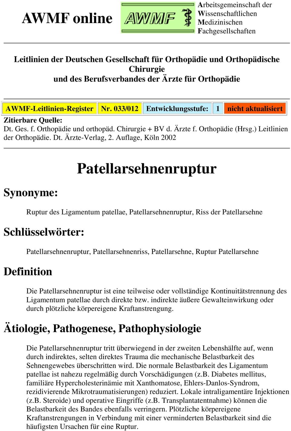 ) Leitlinien der Orthpädie. Dt. Ärzte-Verlag, 2.