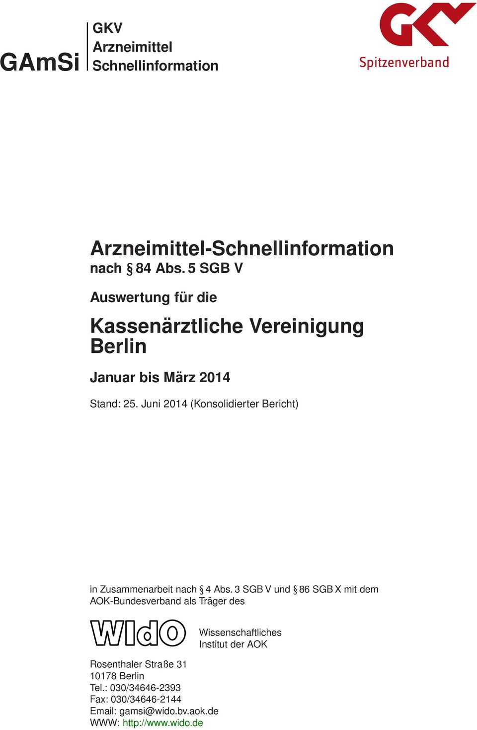 Juni 2014 (Konsolidierter Bericht) in Zusammenarbeit nach ï 4 Abs.