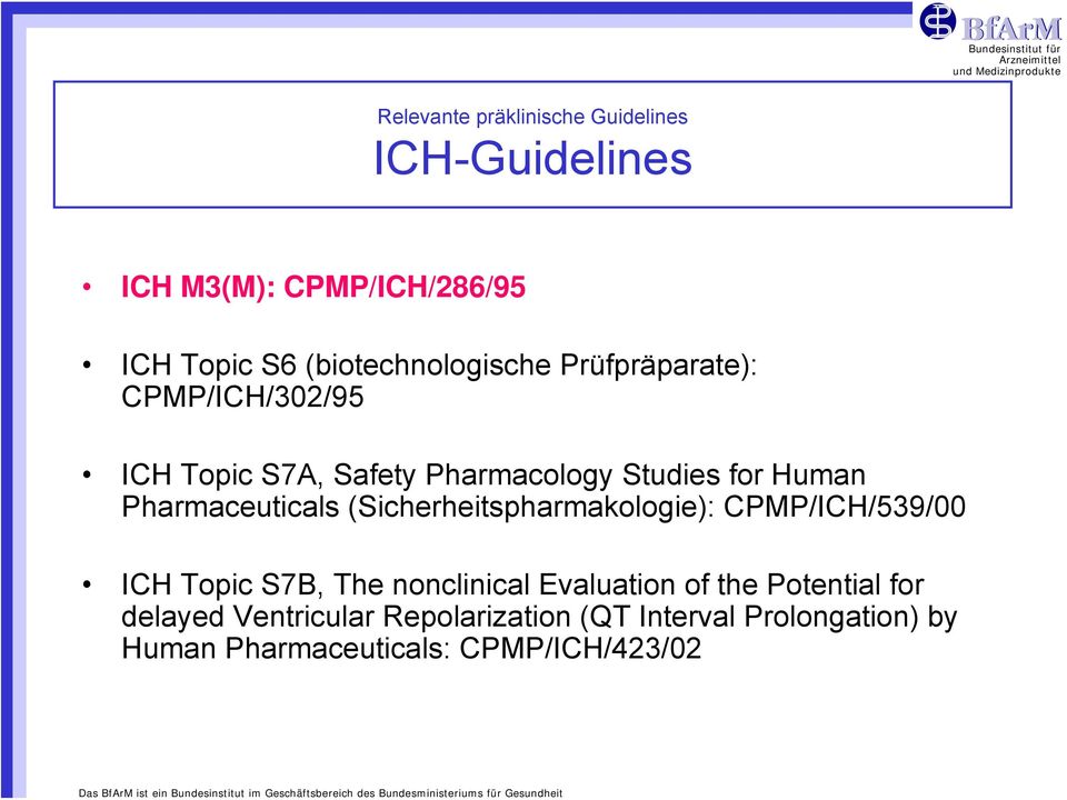 Pharmaceuticals (Sicherheitspharmakologie): CPMP/ICH/539/00 ICH Topic S7B, The nonclinical Evaluation of