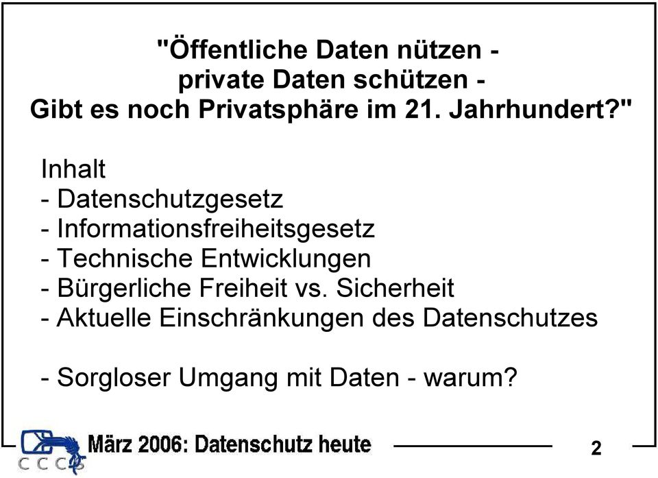 " Inhalt - Datenschutzgesetz - Informationsfreiheitsgesetz - Technische