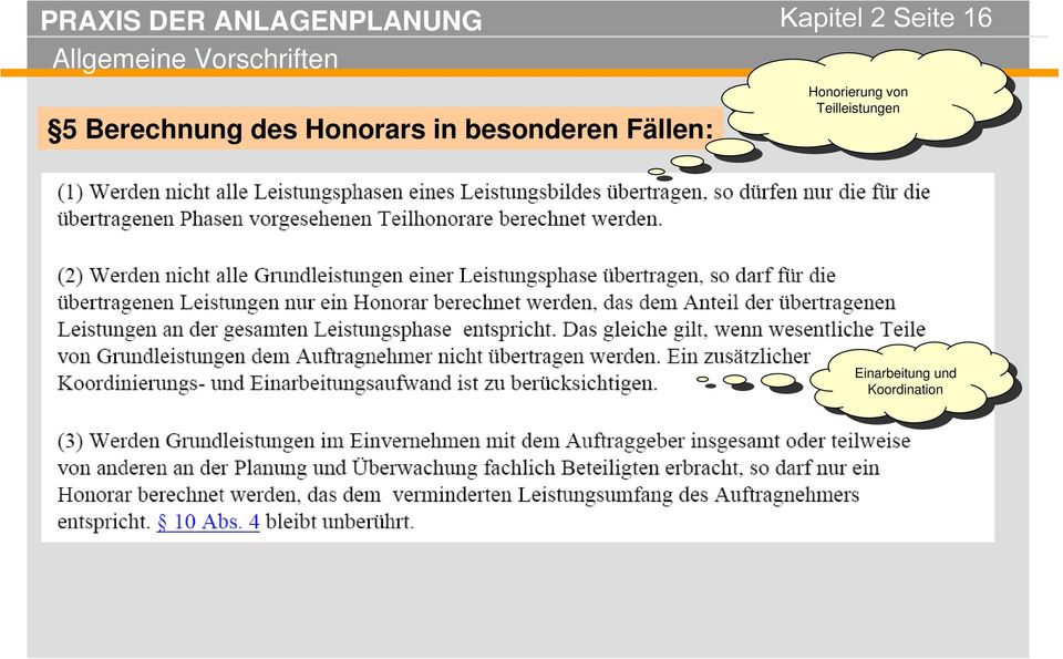 Fällen: Honorierung von Honorierung von Teilleistungen