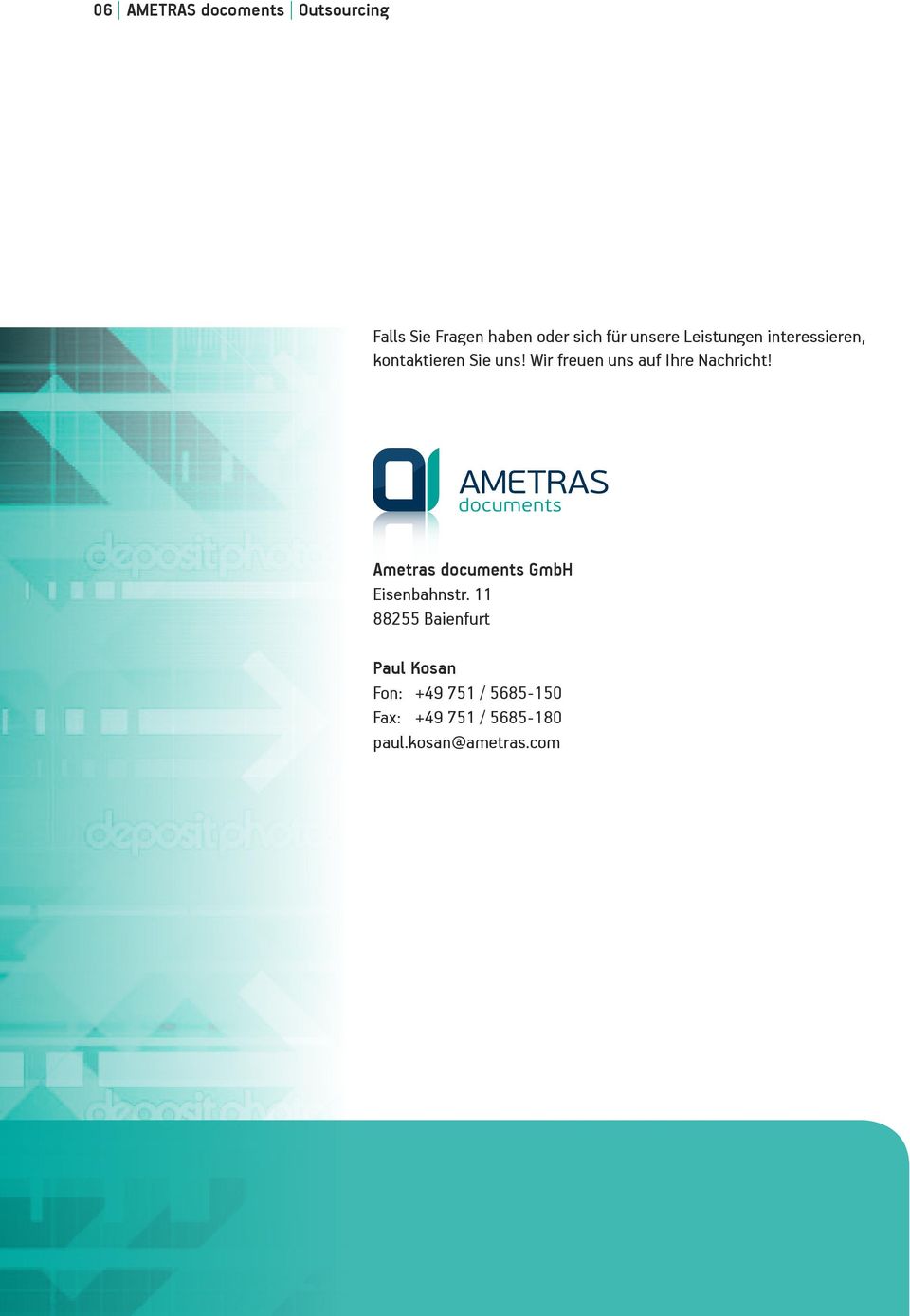Wir freuen uns auf Ihre Nachricht! Ametras documents GmbH Eisenbahnstr.
