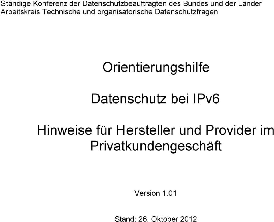 Datenschutzfragen Orientierungshilfe Datenschutz bei IPv6 Hinweise