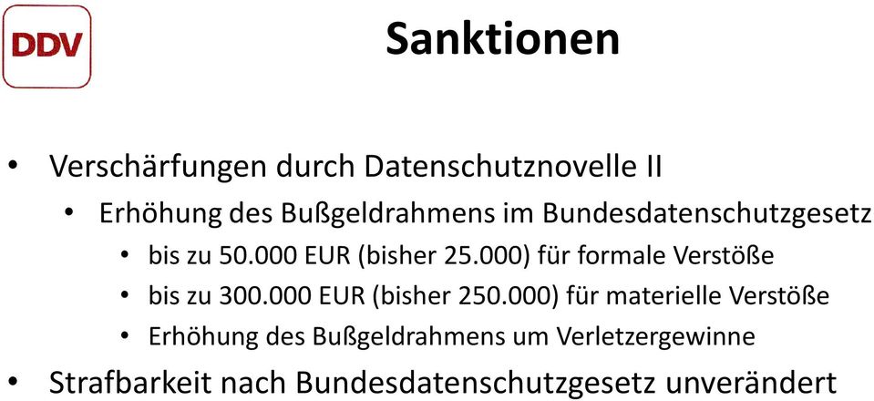 000) für formale Verstöße bis zu 300.000 EUR (bisher 250.