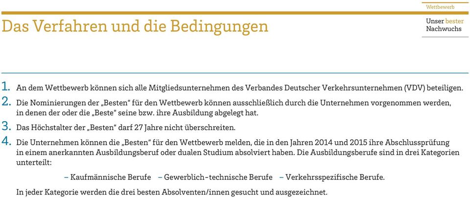 Das Höchstalter der Besten darf 27 Jahre nicht überschreiten. 4.