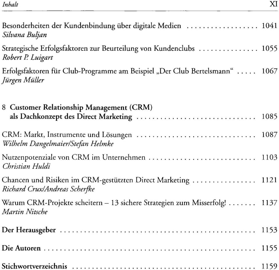 .. 1085 CRM: Markt, Instrumente und Losungen Wilhelm Dangelmaier/Stefan Helmke 1087 Nutzenpotenziale von CRM im Unternehmen.