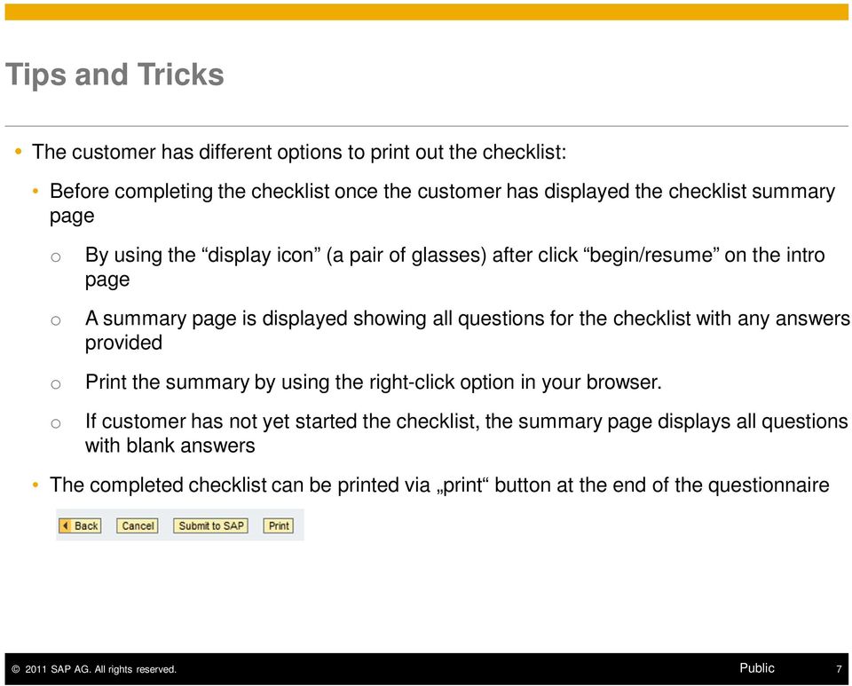 questions for the checklist with any answers provided o Print the summary by using the right-click option in your browser.