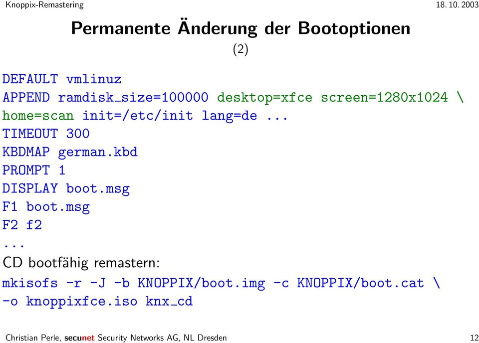 kbd PROMPT 1 DISPLAY boot.msg F1 boot.msg F2 f2.