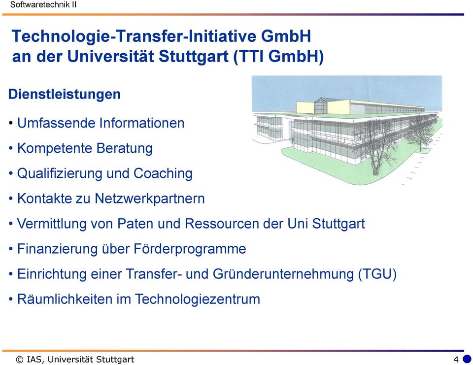 Netzwerkpartnern Vermittlung von Paten und Ressourcen der Uni Stuttgart Finanzierung über