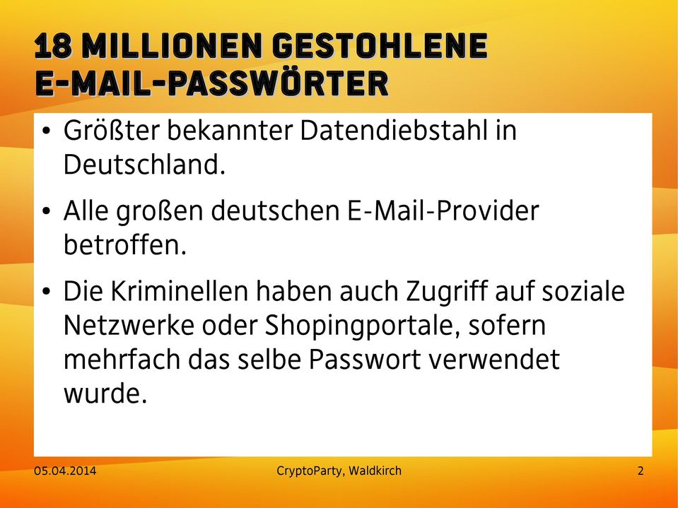 Alle großen deutschen E-Mail-Provider betroffen.