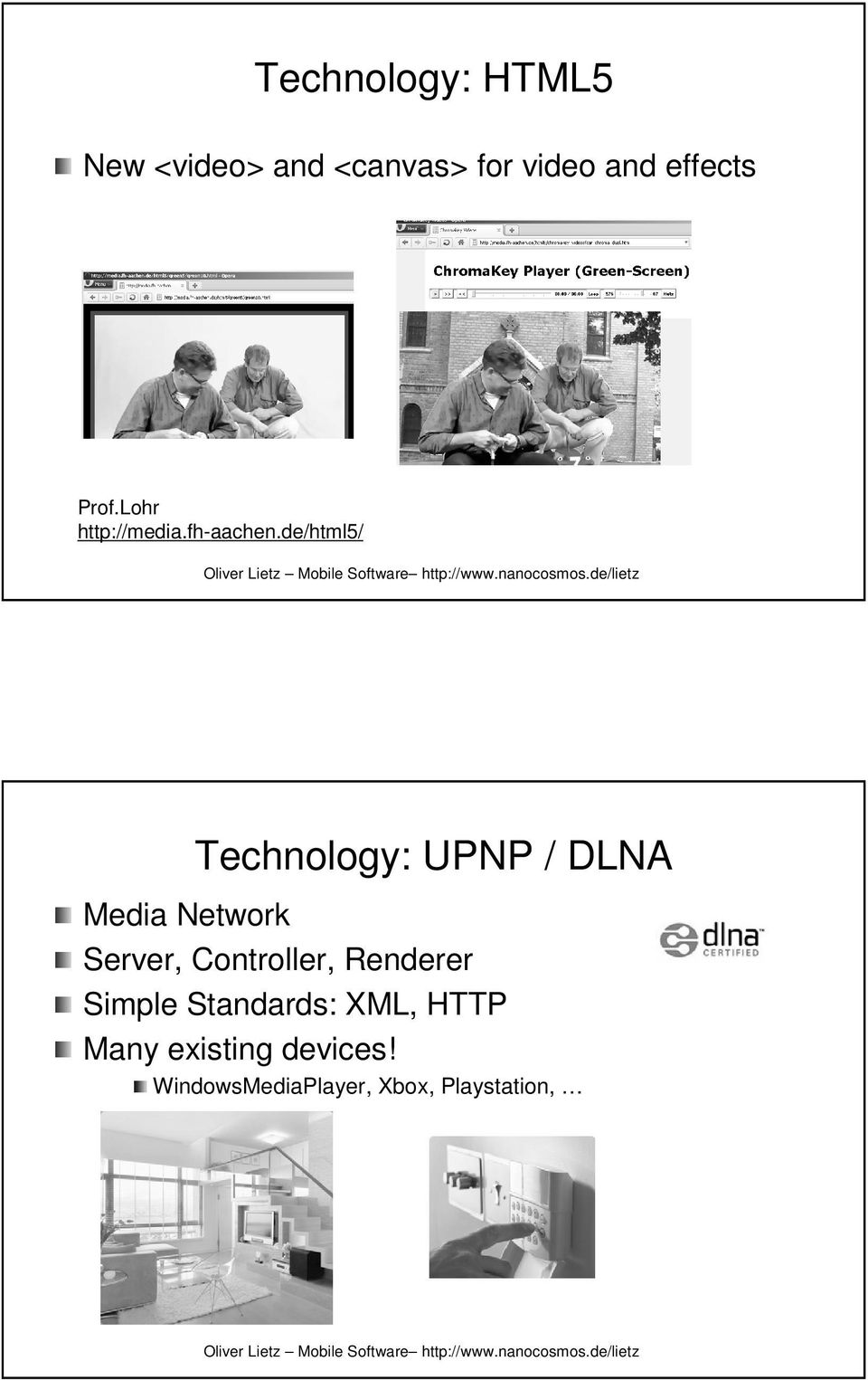 de/html5/ Technology: UPNP / DLNA Media Network Server, Controller,