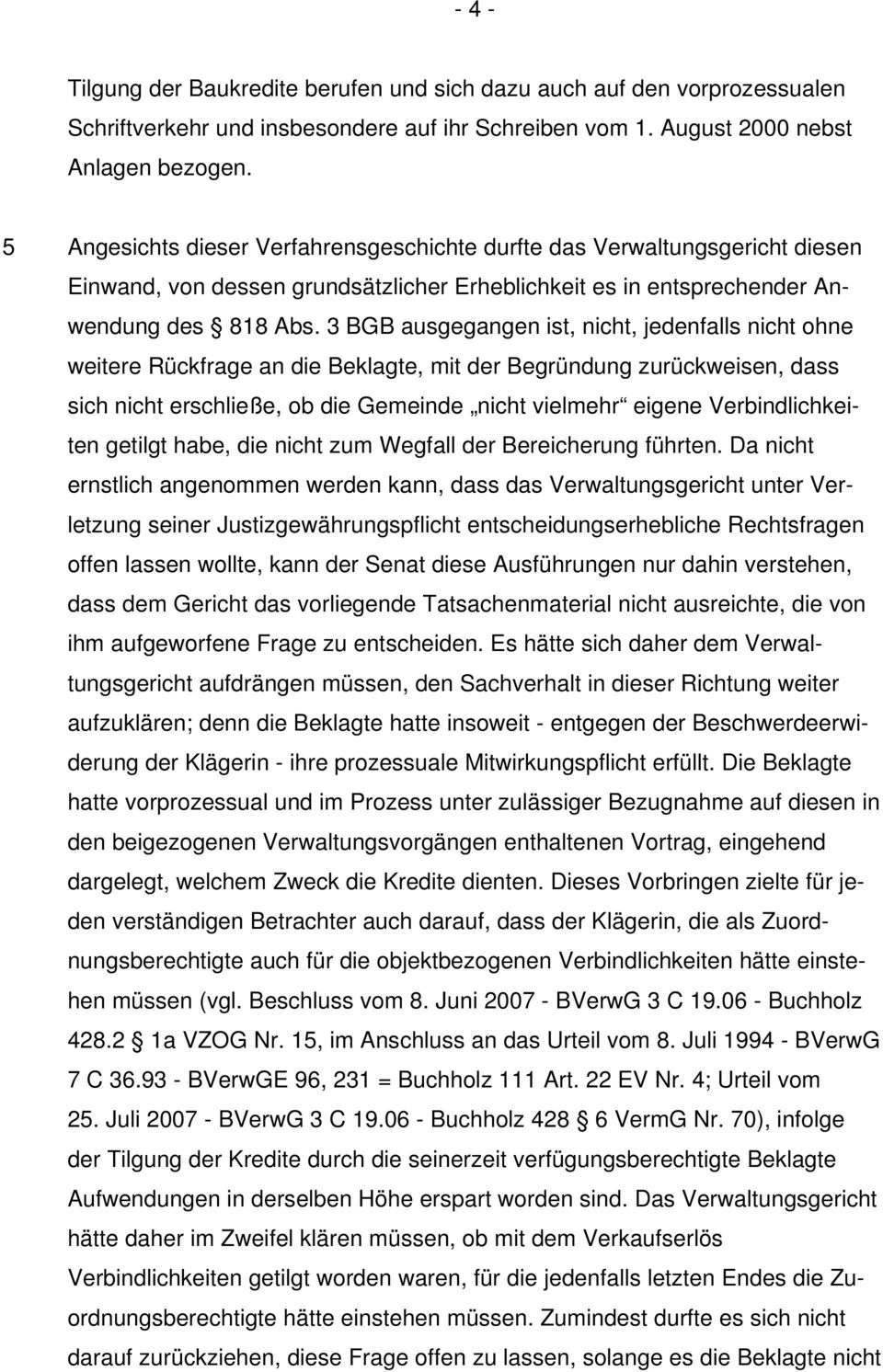 3 BGB ausgegangen ist, nicht, jedenfalls nicht ohne weitere Rückfrage an die Beklagte, mit der Begründung zurückweisen, dass sich nicht erschließe, ob die Gemeinde nicht vielmehr eigene