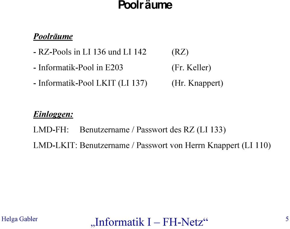 Keller) - Informatik-Pool LKIT (LI 137) (Hr.