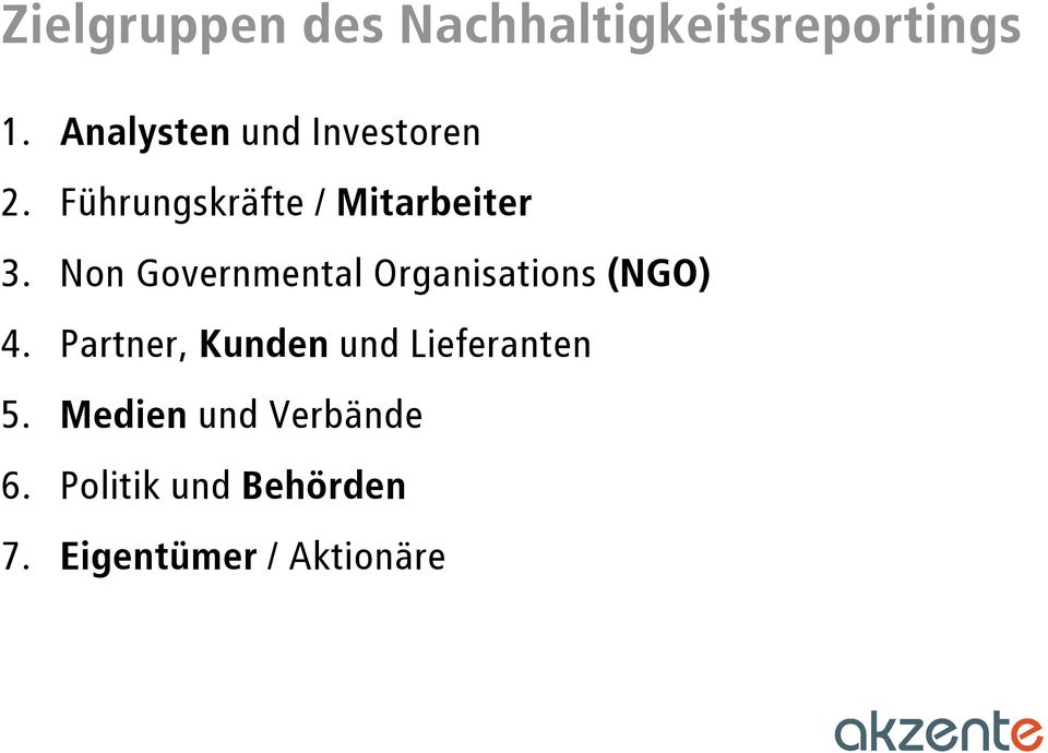 Non Governmental Organisations (NGO) 4.