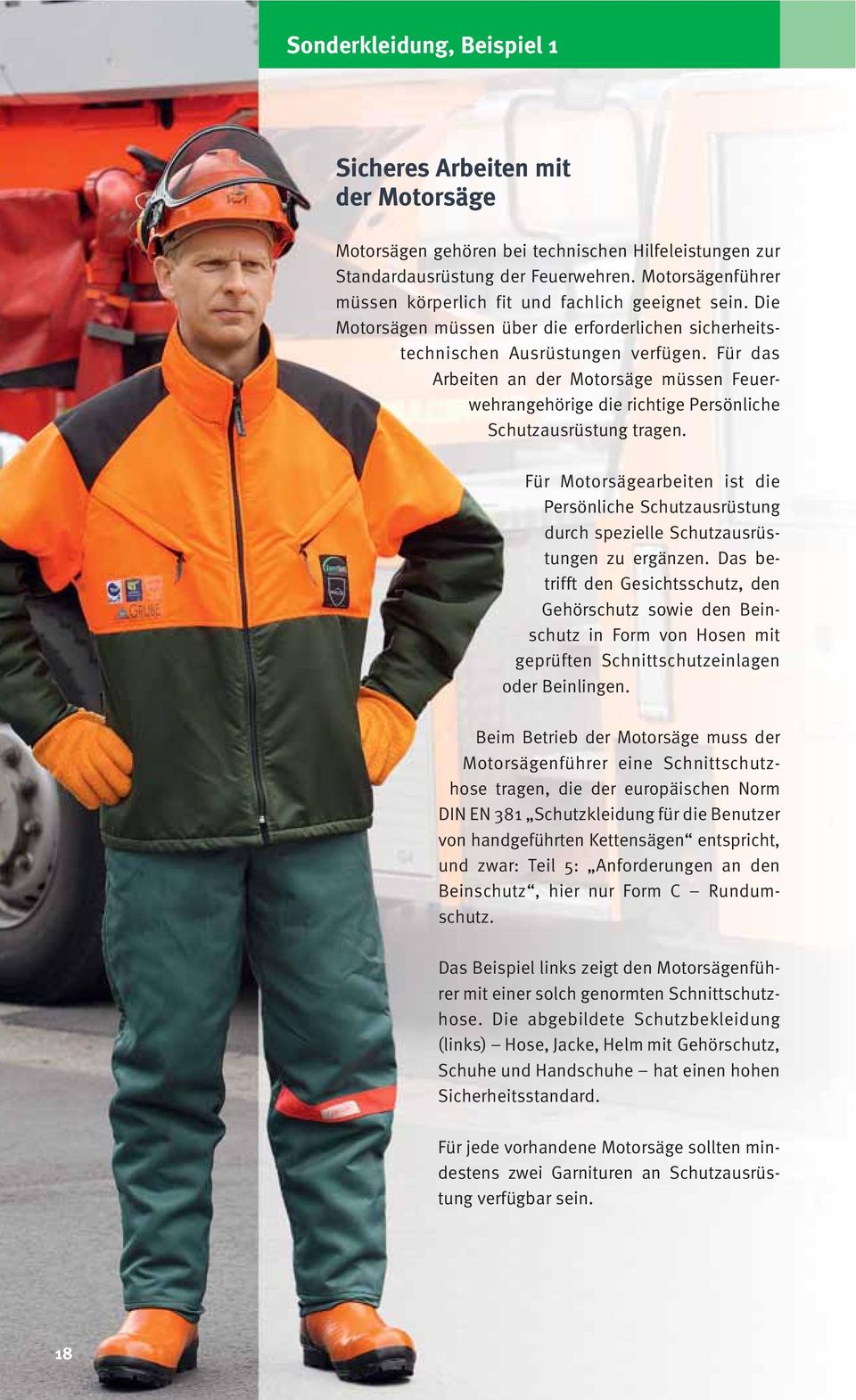 Für das Arbeiten an der Motorsäge müssen Feuerwehrangehörige die richtige Persönliche Schutzausrüstung tragen.