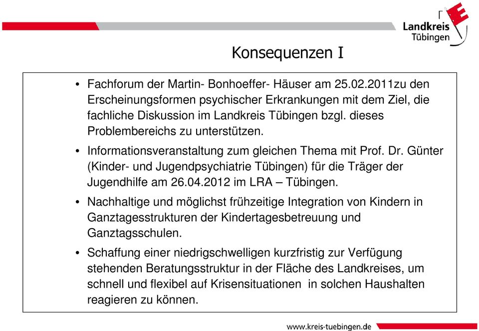Günter (Kinder- und Jugendpsychiatrie Tübingen) für die Träger der Jugendhilfe am 26.04.2012 im LRA Tübingen.