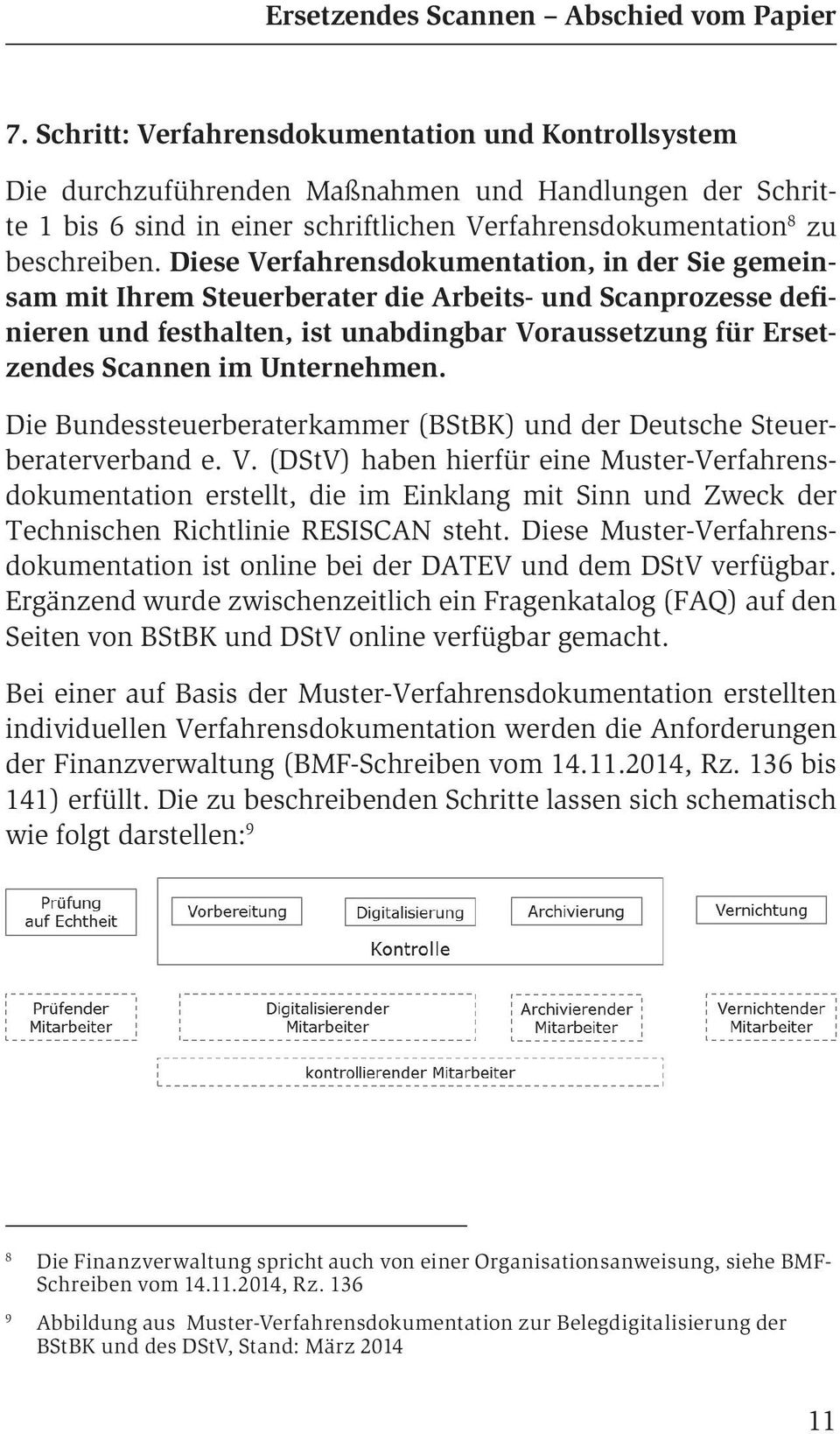 Unternehmen. Die Bundessteuerberaterkammer (BStBK) und der Deutsche Steuerberaterverband e. V.