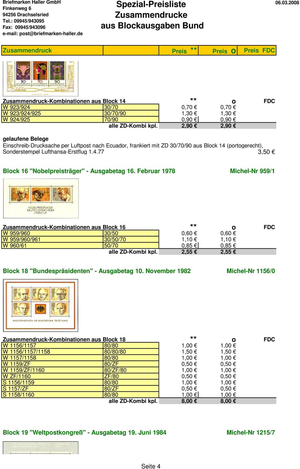 Februar 1978 Michel-Nr 959/1 Zusammendruck-Kombinationen aus Block 16 ** o W 959/960 30/50 0,60 0,60 W 959/960/961 30/50/70 1,10 1,10 W 960/61 50/70 0,85 0,85 alle ZD-Kombi kpl.