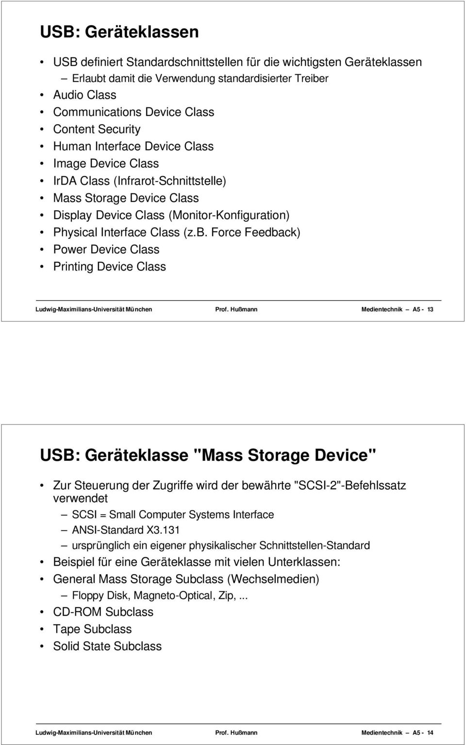 Force Feedback) Power Device Class Printing Device Class Ludwig-Maximilians-Universität München Prof.