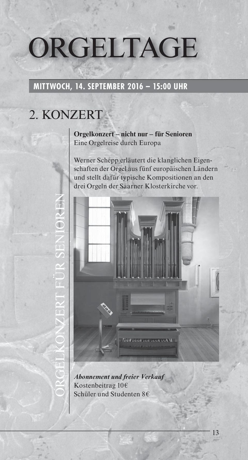 klanglichen Eigenschaften der Orgel aus fünf europäischen Ländern und stellt dafür typische