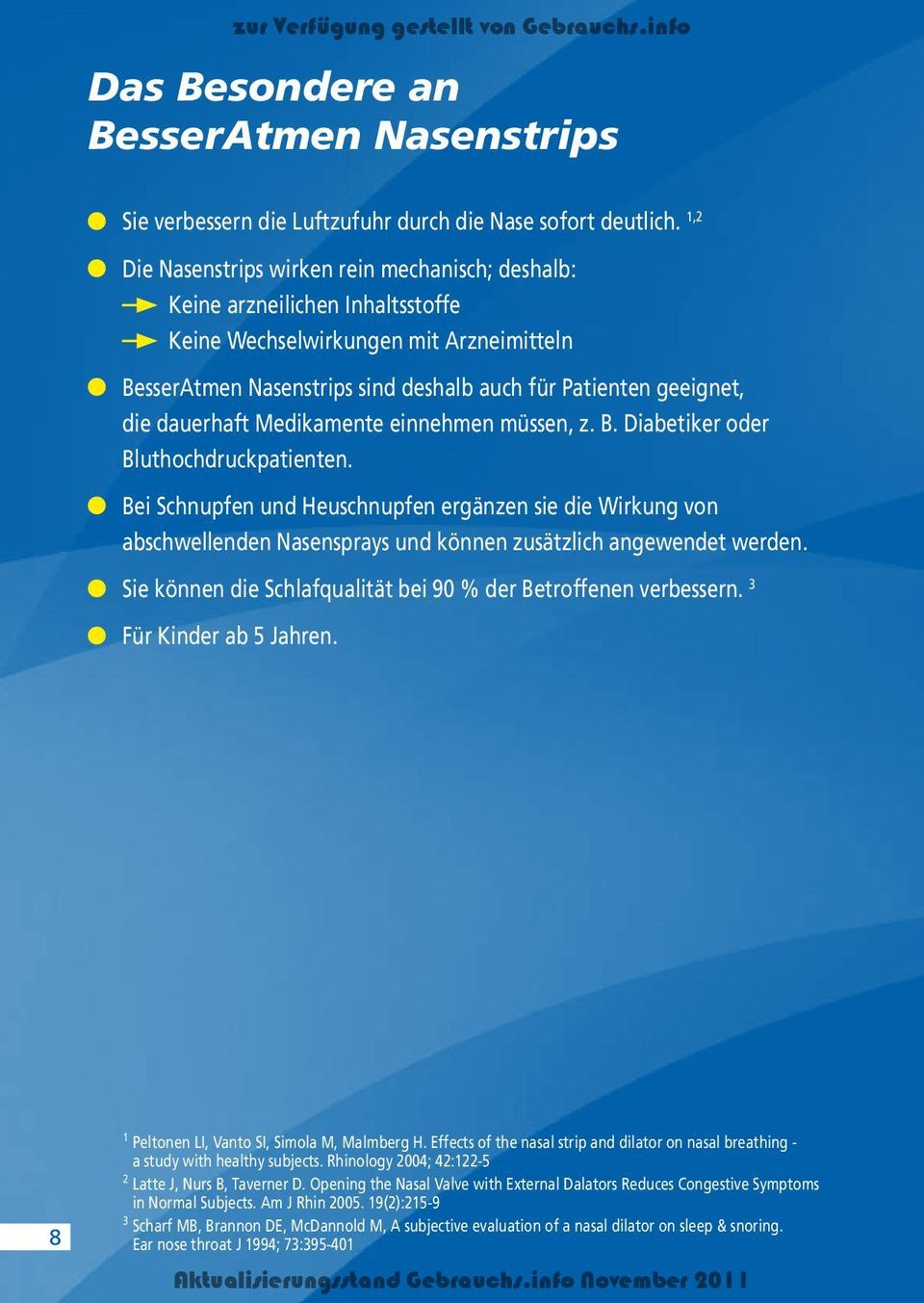 dauerhaft Medikamente einnehmen müssen, z. B. Diabetiker oder Bluthochdruckpatienten.