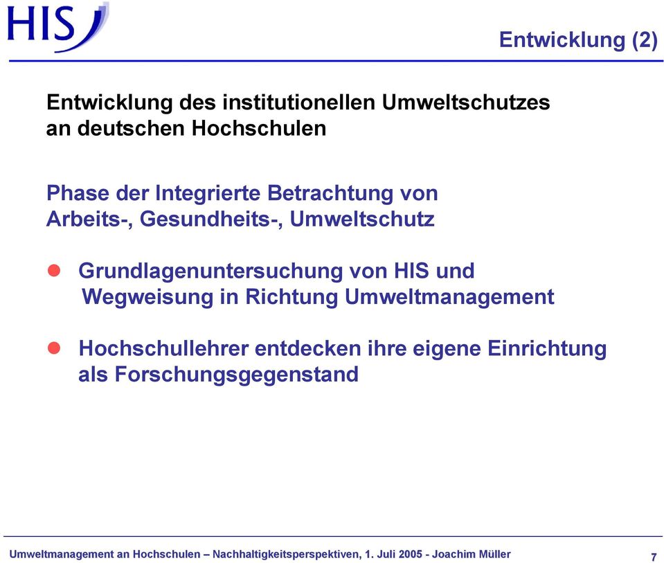 Wegweisung in Richtung Umweltmanagement Hochschullehrer entdecken ihre eigene Einrichtung als